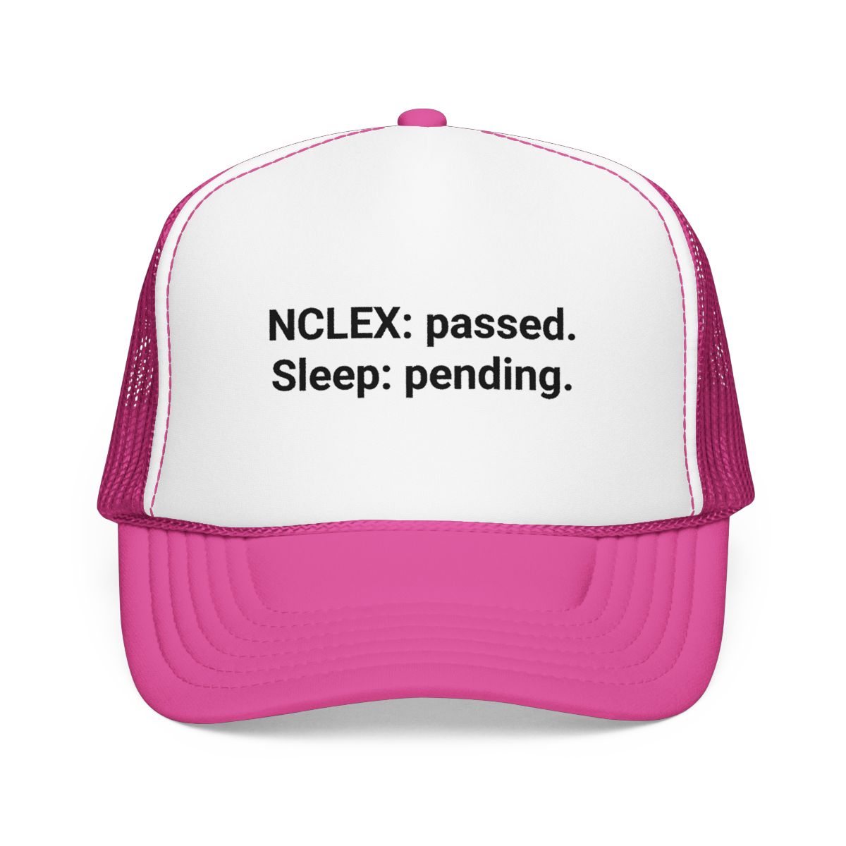 NCLEX: Passed. Sleep: Pending. - Trucker Hat for New Nurses