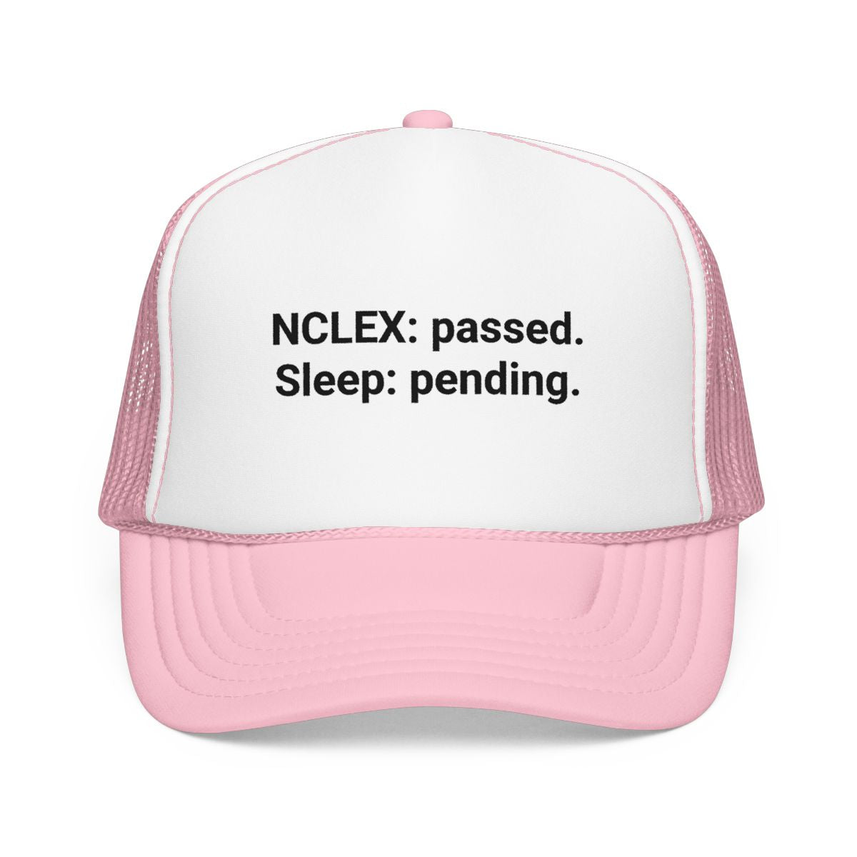 NCLEX: Passed. Sleep: Pending. - Trucker Hat for New Nurses