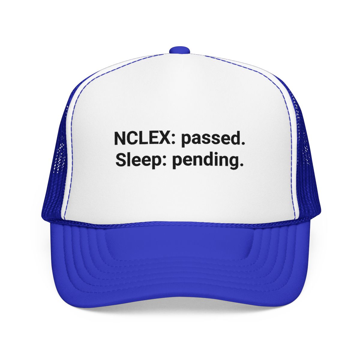 NCLEX: Passed. Sleep: Pending. - Trucker Hat for New Nurses