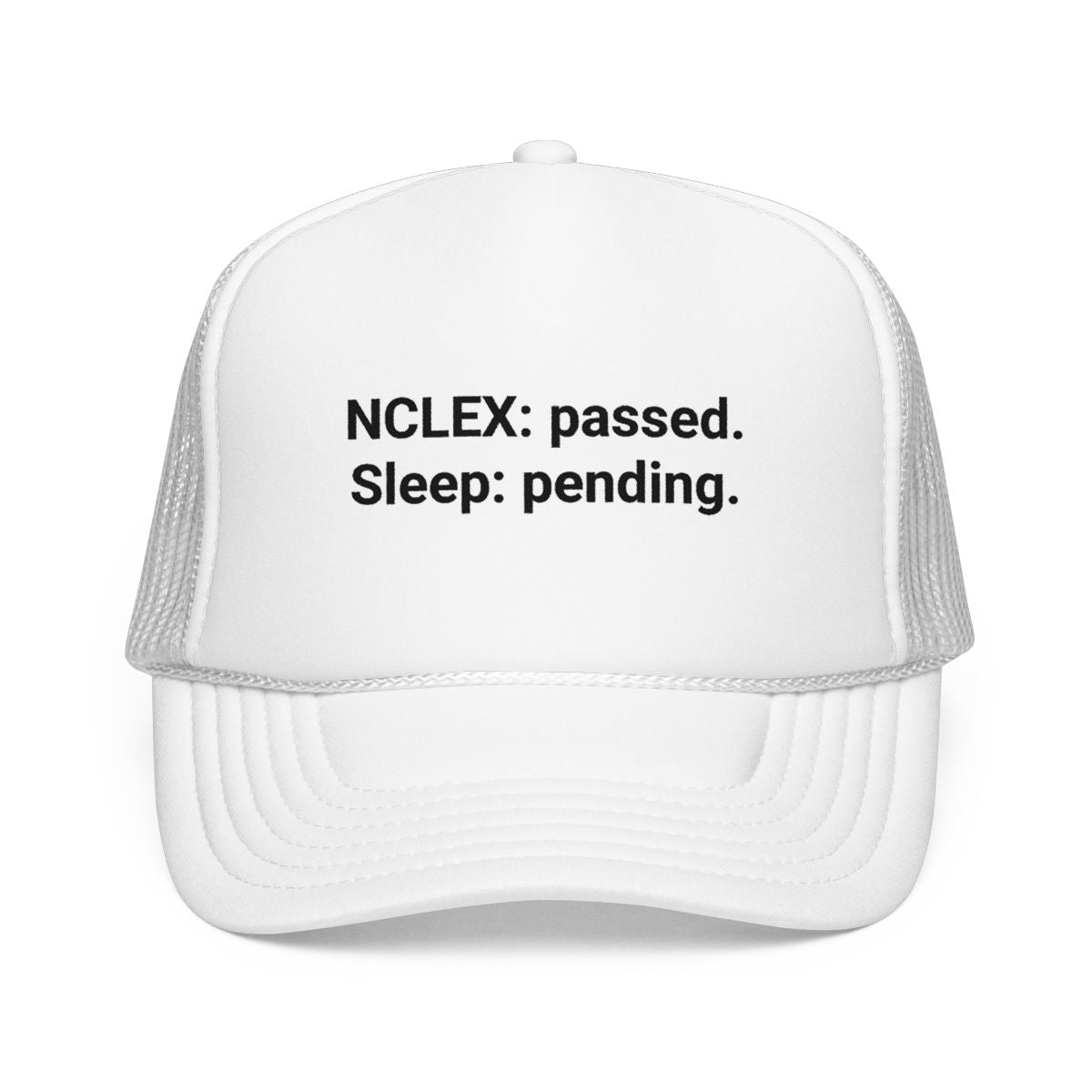 NCLEX: Passed. Sleep: Pending. - Trucker Hat for New Nurses