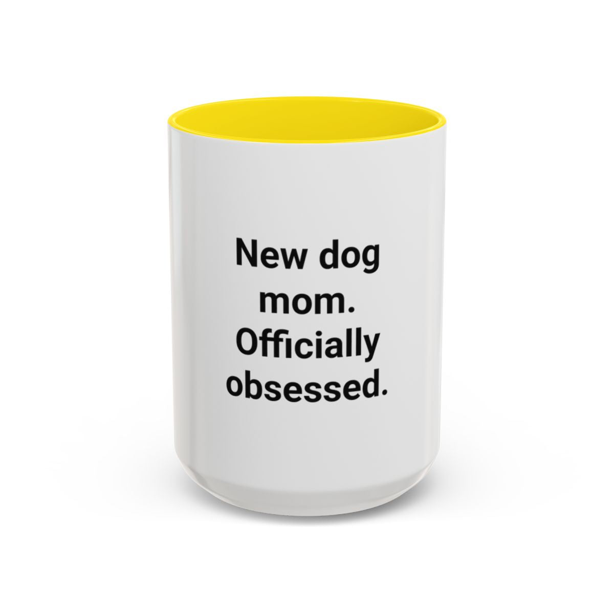New Dog Mom. Officially Obsessed. - Accent Mug for New Dog Owners