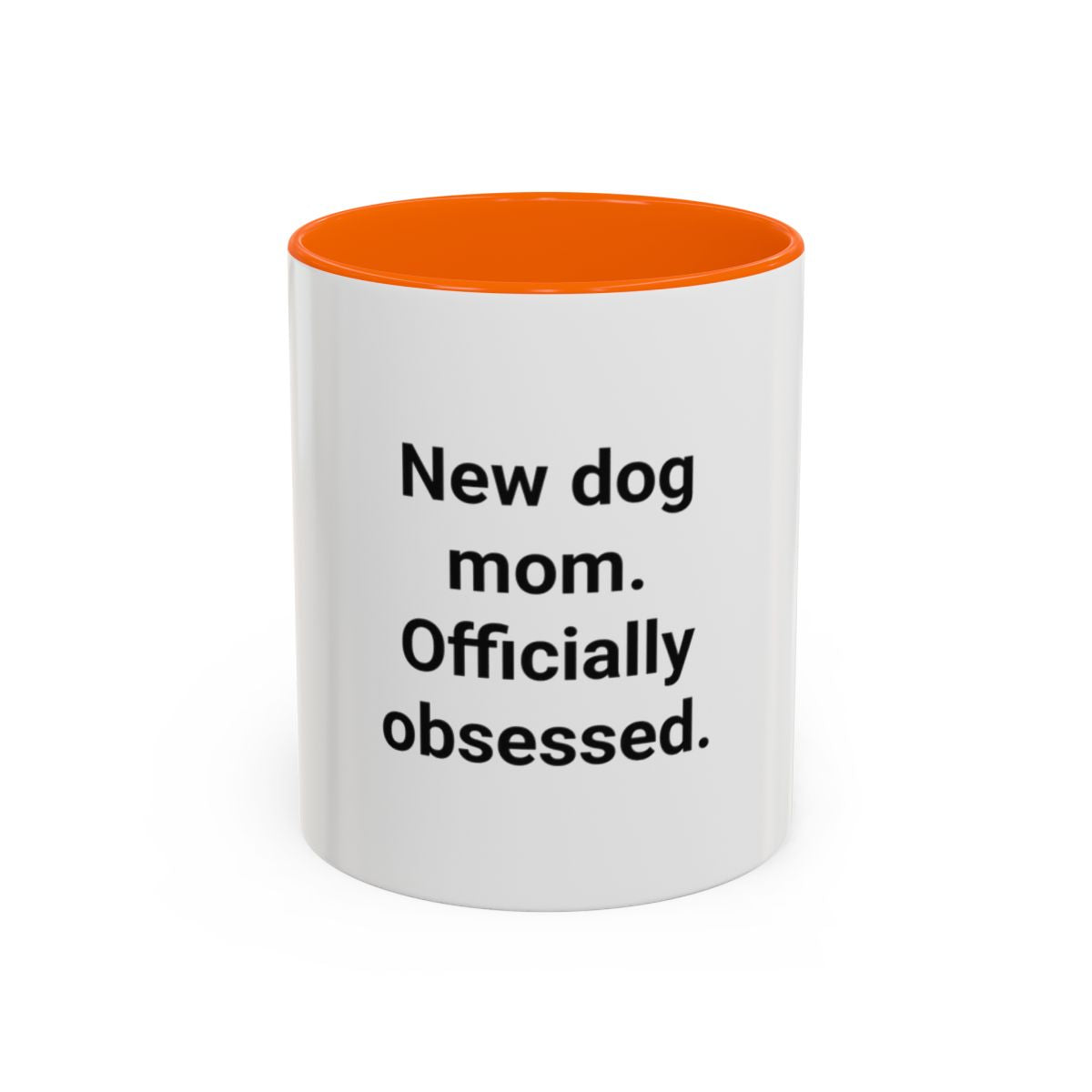 New Dog Mom. Officially Obsessed. - Accent Mug for New Dog Owners