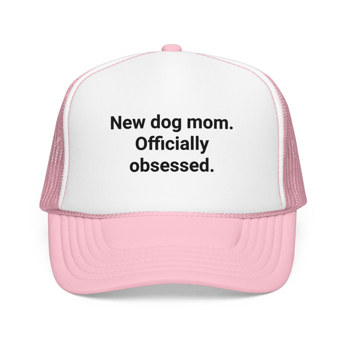 New Dog Mom. Officially Obsessed. - Trucker Hat for New Dog Owners