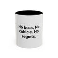 No Boss. No Cubicle. No Regrets. - Accent Mug for Freelancers