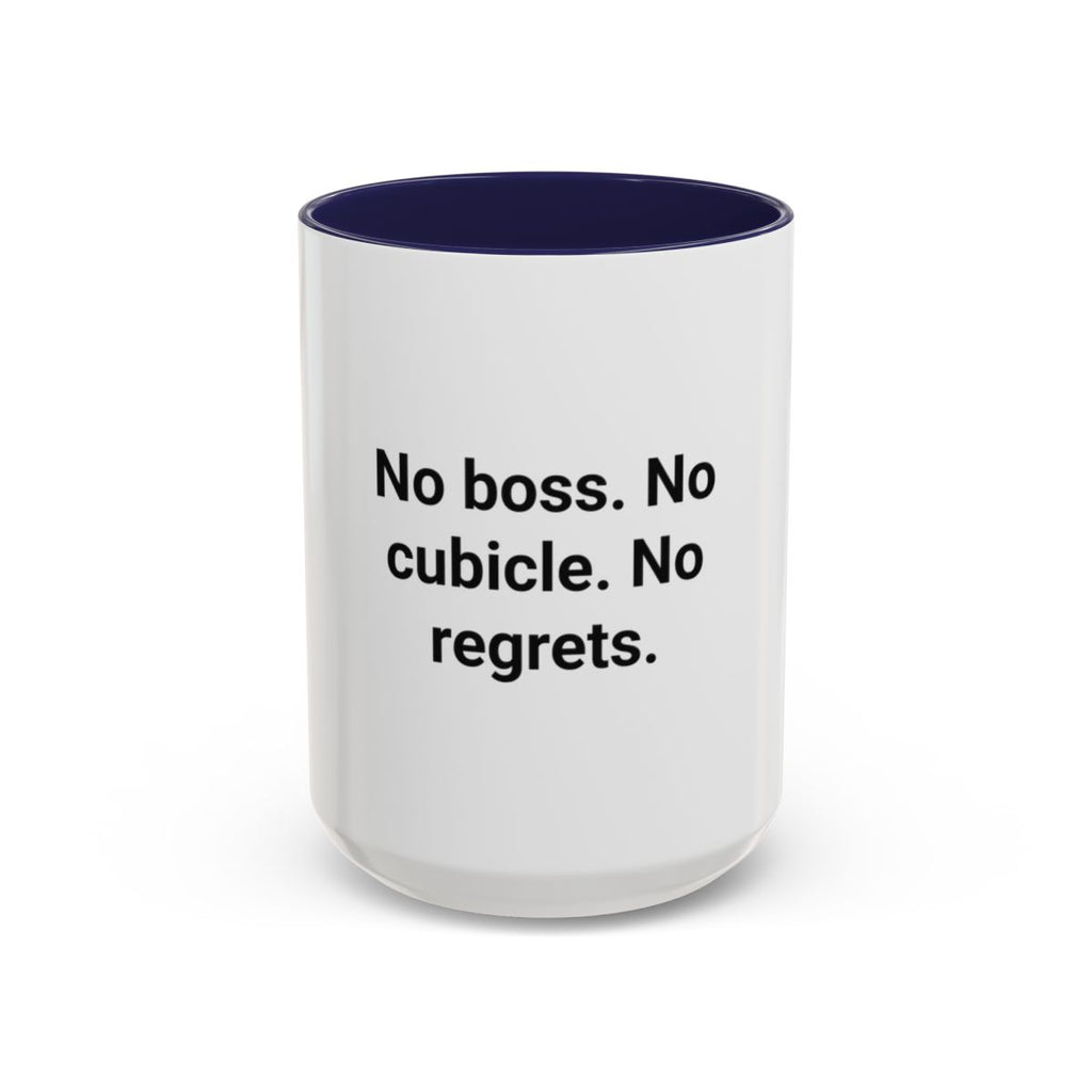 No Boss. No Cubicle. No Regrets. - Accent Mug for Freelancers