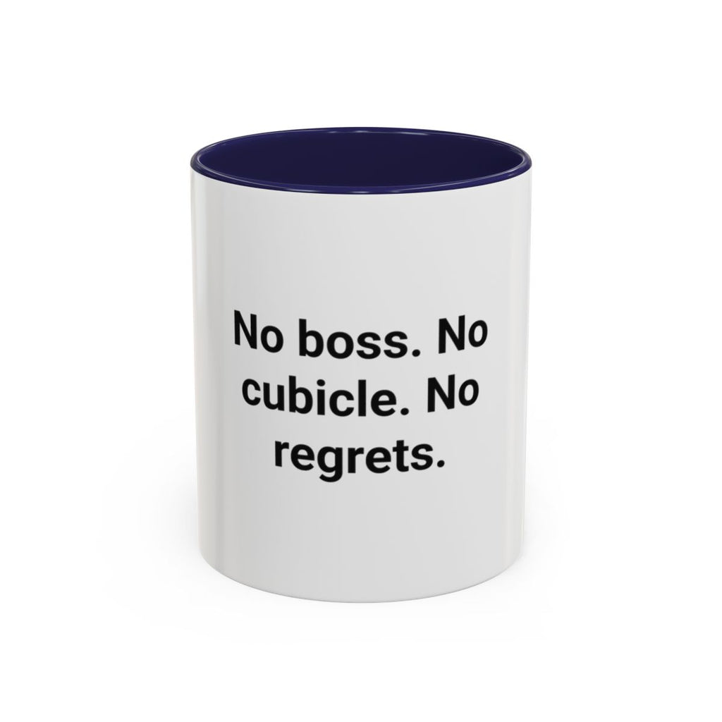 No Boss. No Cubicle. No Regrets. - Accent Mug for Freelancers