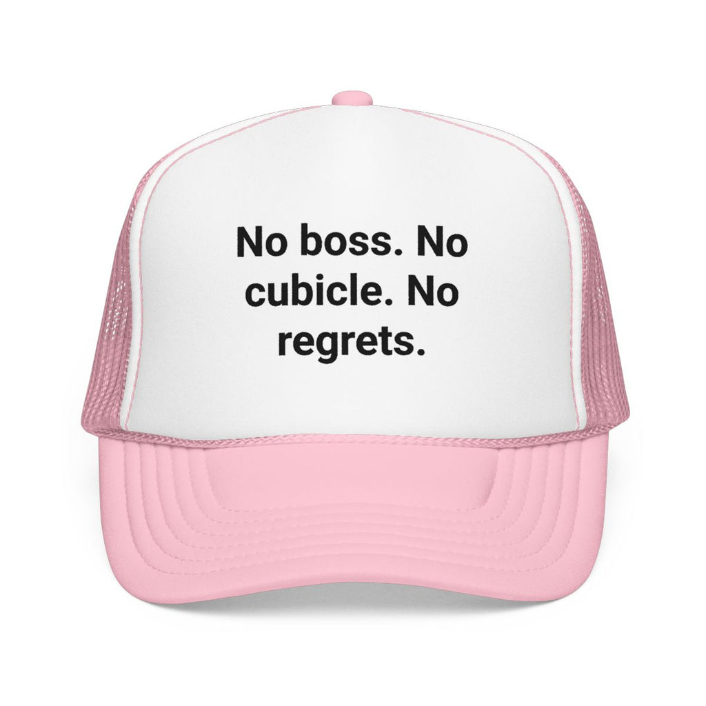 No Boss. No Cubicle. No Regrets. - Trucker Hat for Freelancers