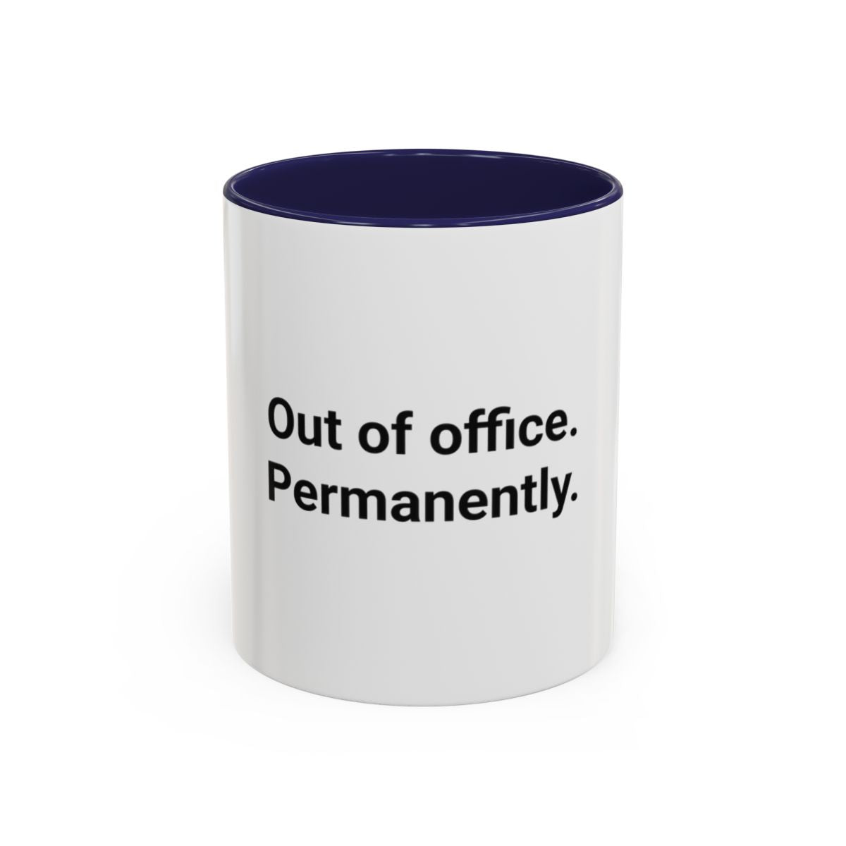 Out of Office. Permanently. - Accent Mug for New Freelancers