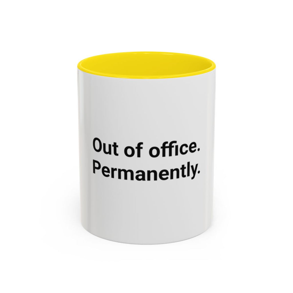 Out of Office. Permanently. - Accent Mug for New Freelancers