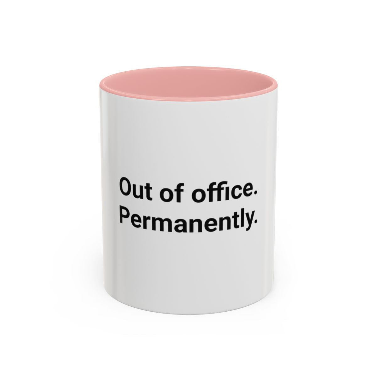 Out of Office. Permanently. - Accent Mug for New Freelancers