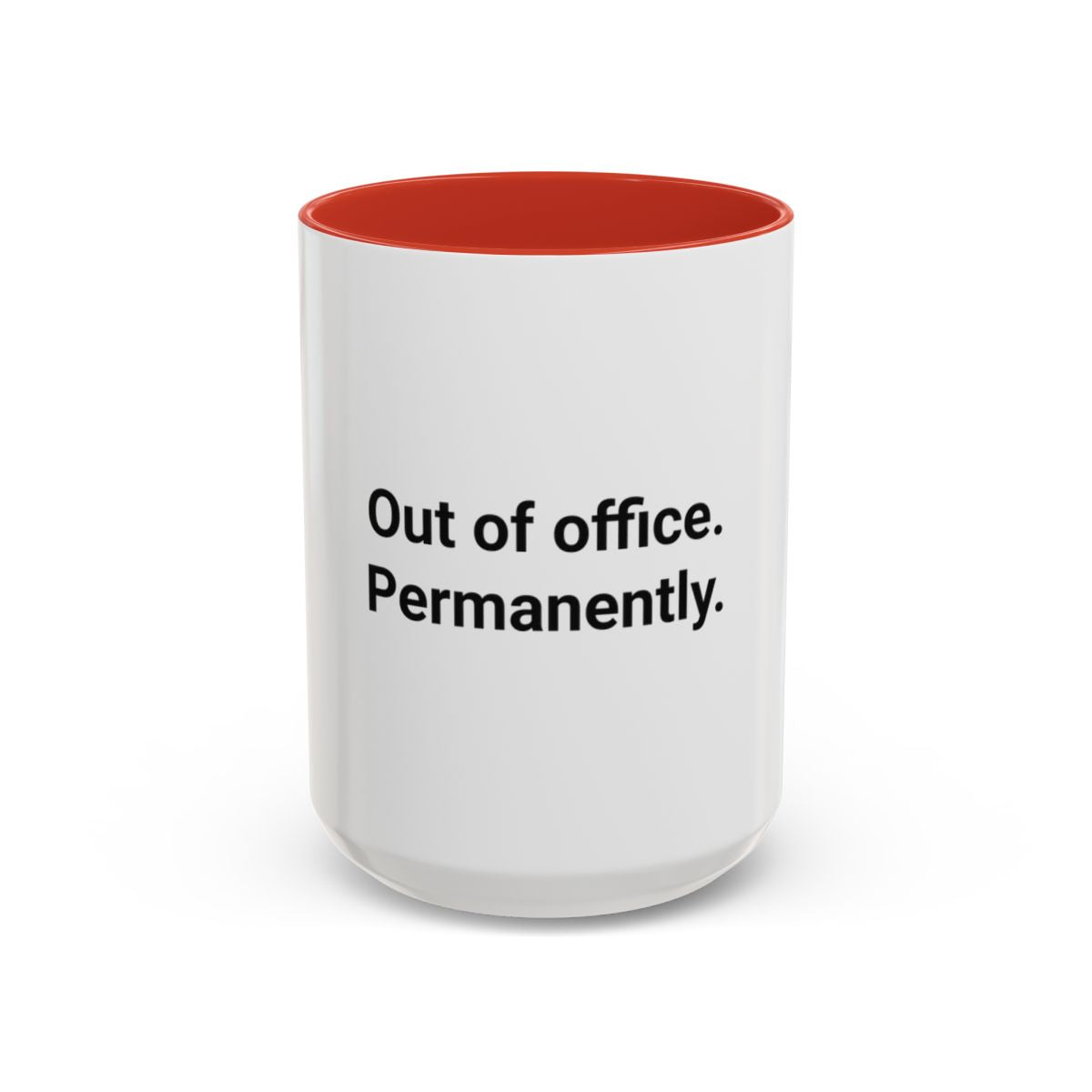 Out of Office. Permanently. - Accent Mug for New Freelancers