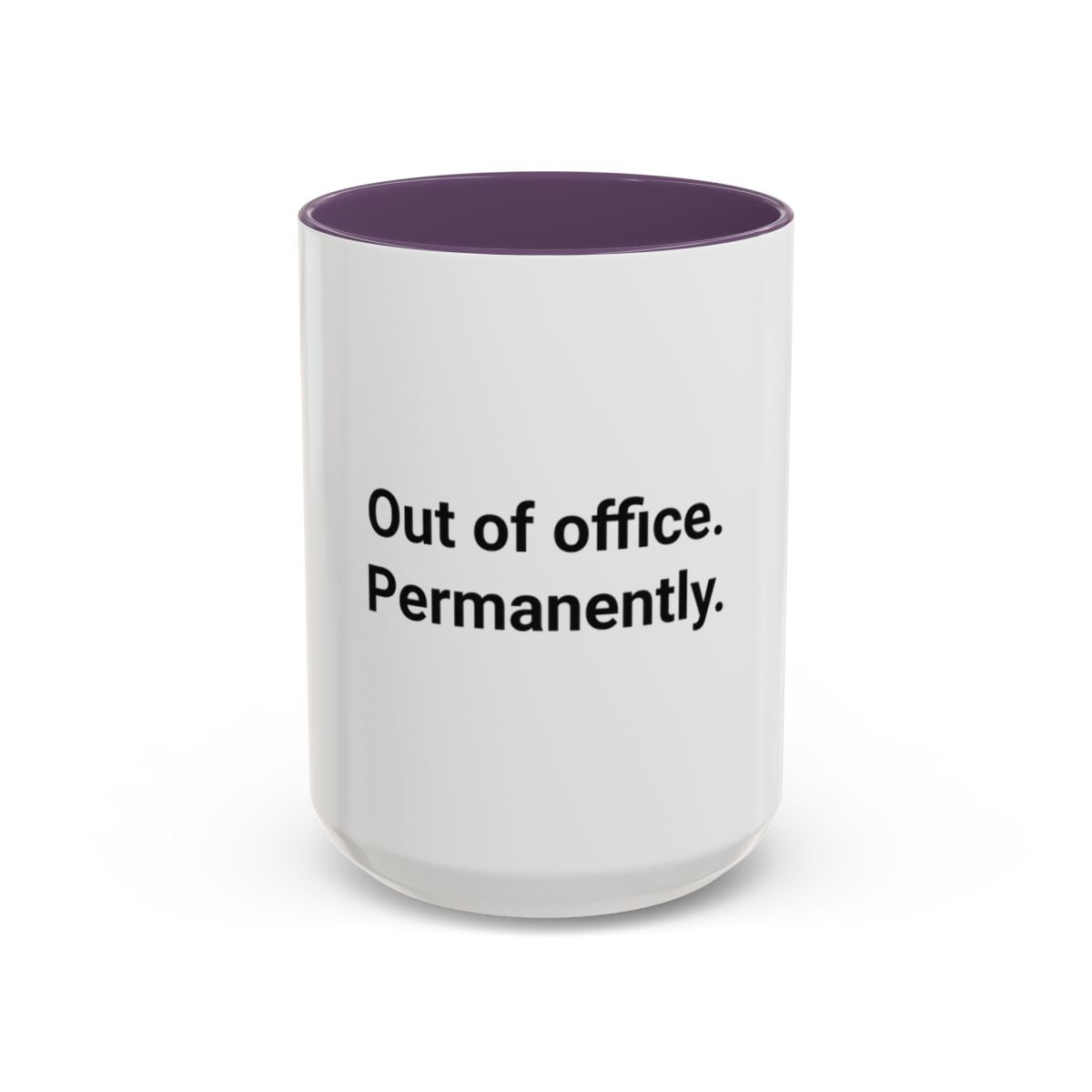 Out of Office. Permanently. - Accent Mug for New Freelancers