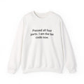 Passed All Four Parts. I Am the Tax Code Now - Sweatshirt for New CPAs