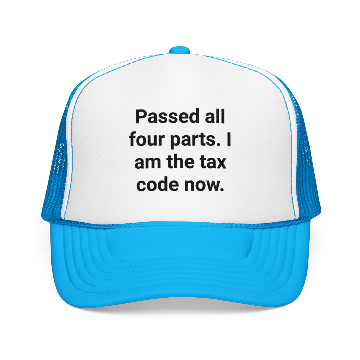 Passed All Four Parts. I Am the Tax Code Now - Trucker Hat for CPA Exam