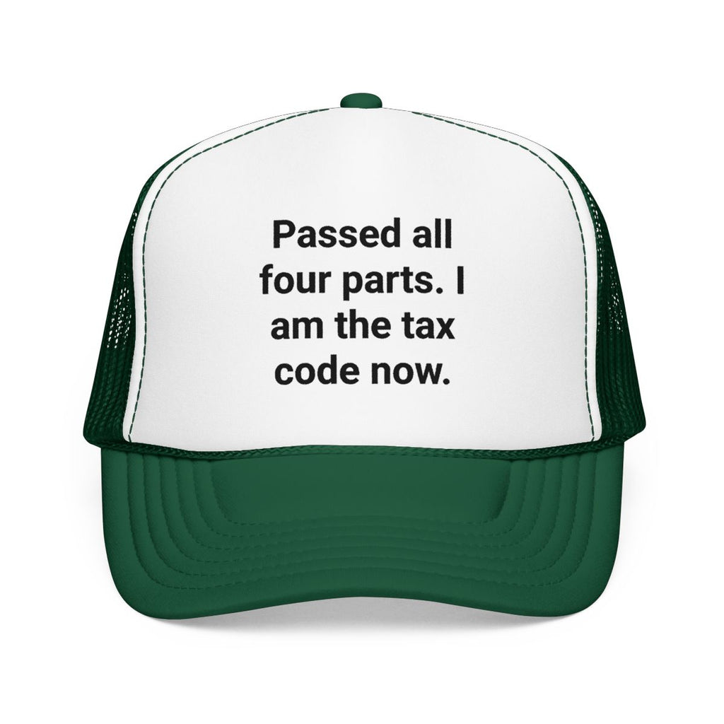 Passed All Four Parts. I Am the Tax Code Now - Trucker Hat for CPA Exam