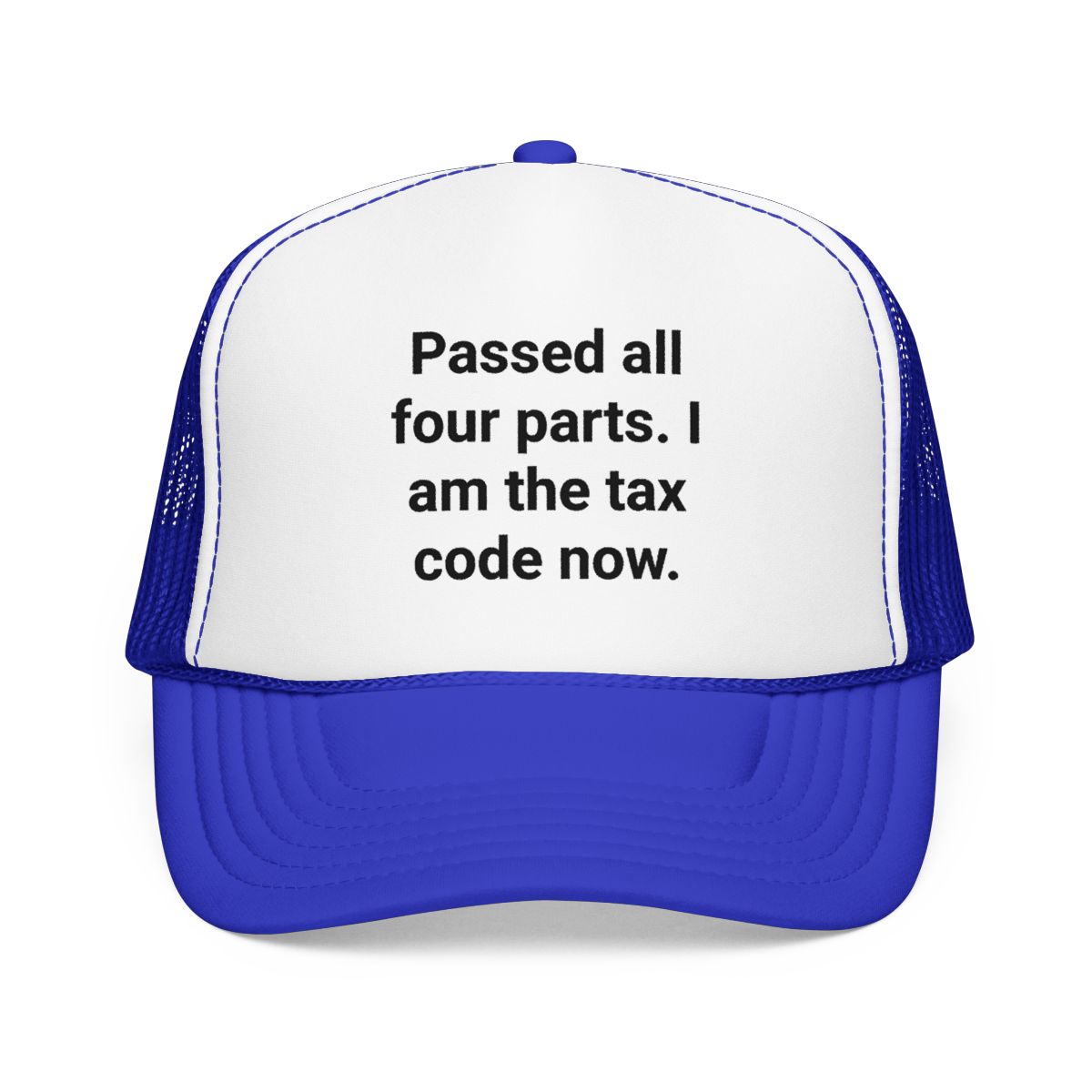 Passed All Four Parts. I Am the Tax Code Now - Trucker Hat for CPA Exam