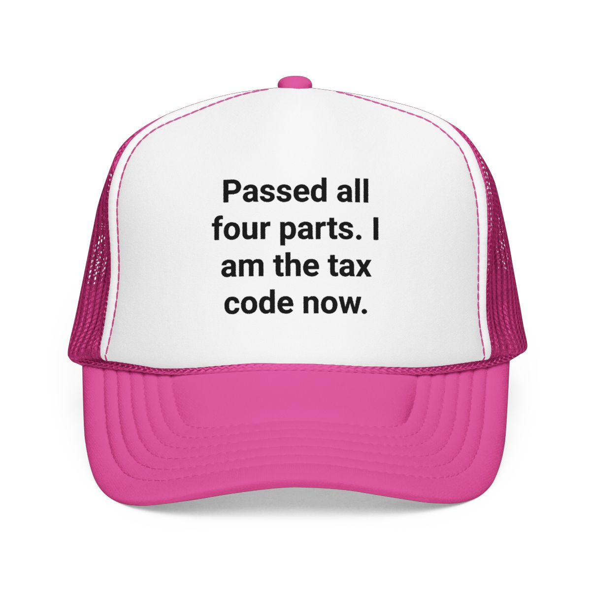 Passed All Four Parts. I Am the Tax Code Now - Trucker Hat for CPA Exam