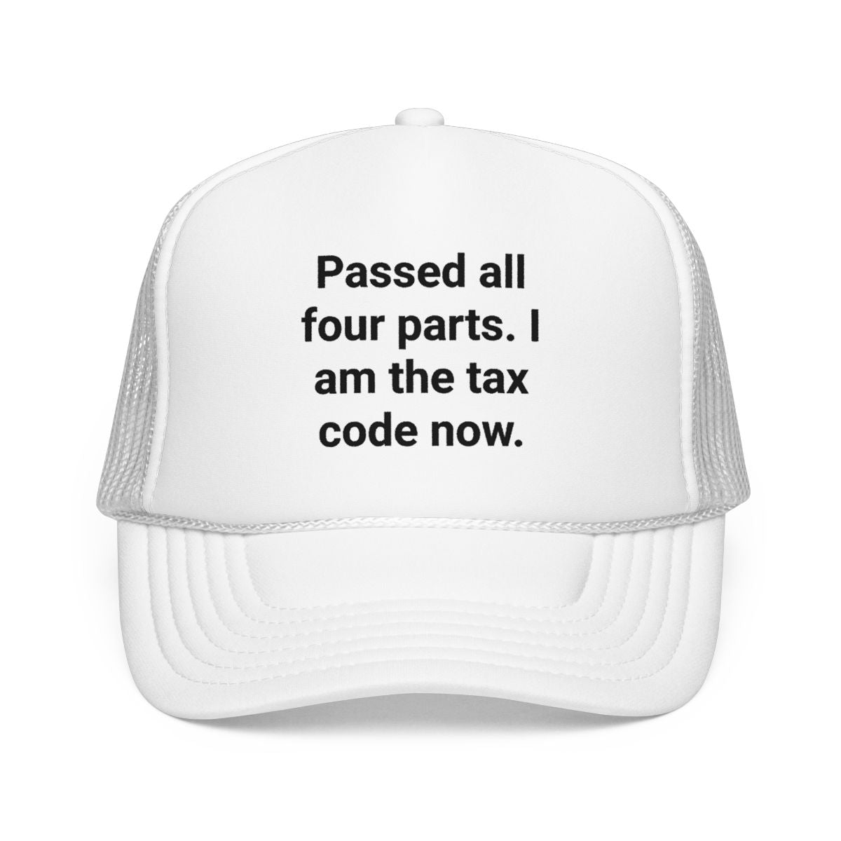 Passed All Four Parts. I Am the Tax Code Now - Trucker Hat for CPA Exam