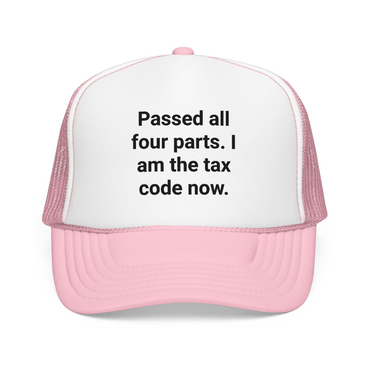 Passed All Four Parts. I Am the Tax Code Now - Trucker Hat for CPA Exam