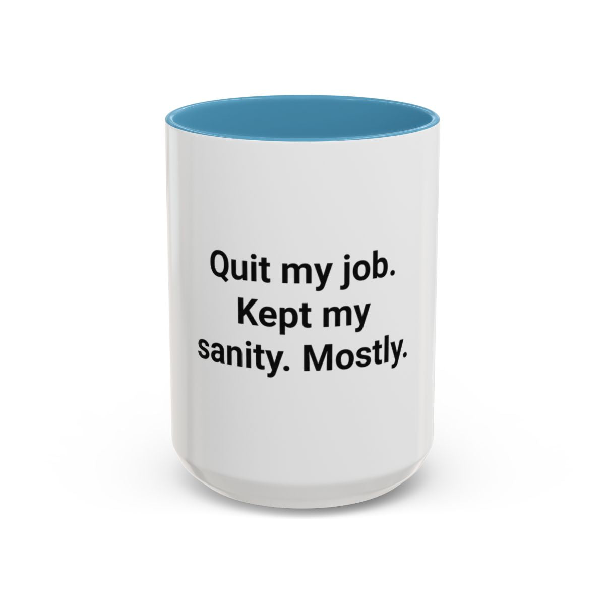 Quit My Job. Kept My Sanity. Mostly. - Mug for New Freelancers