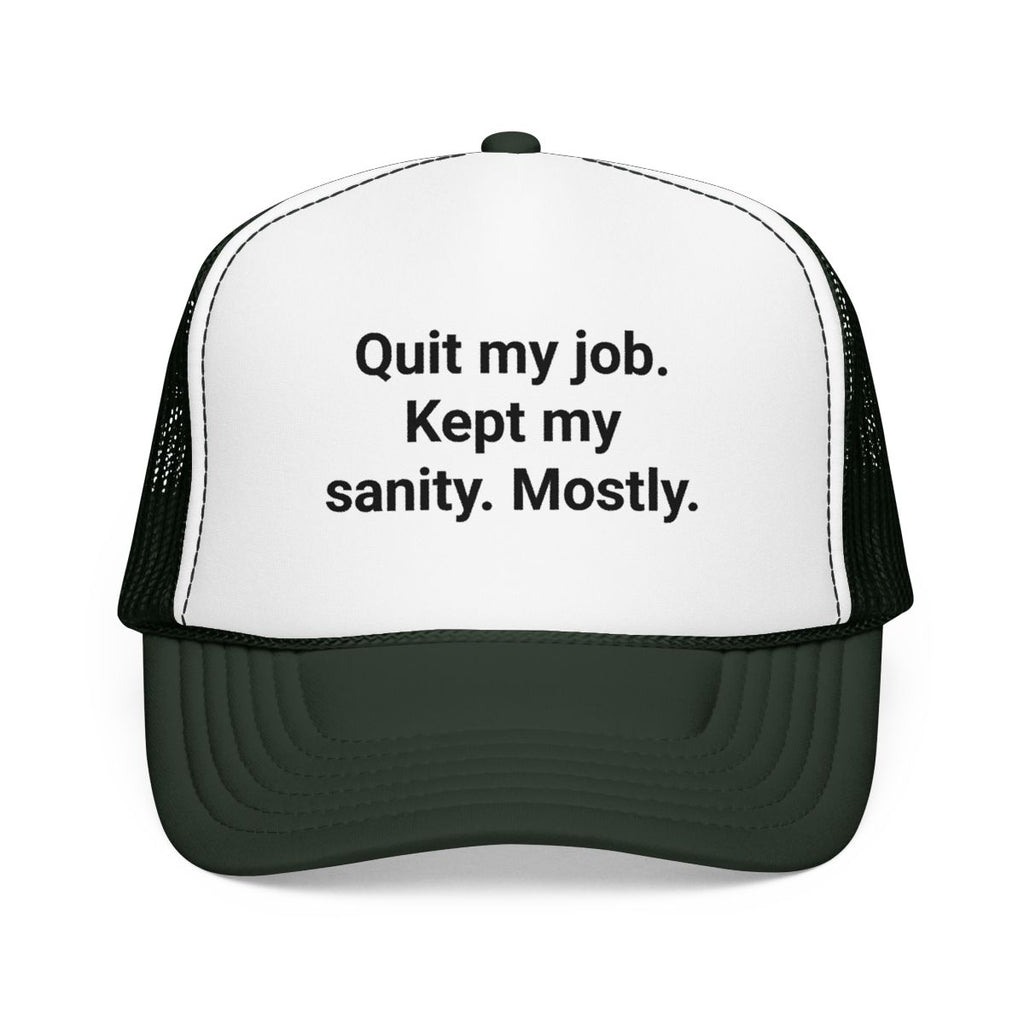 Quit My Job. Kept My Sanity. Mostly. - Trucker Hat for Freelancers