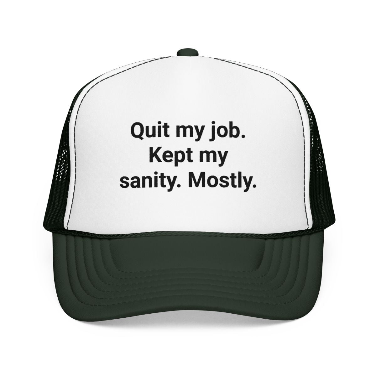 Quit My Job. Kept My Sanity. Mostly. - Trucker Hat for Freelancers