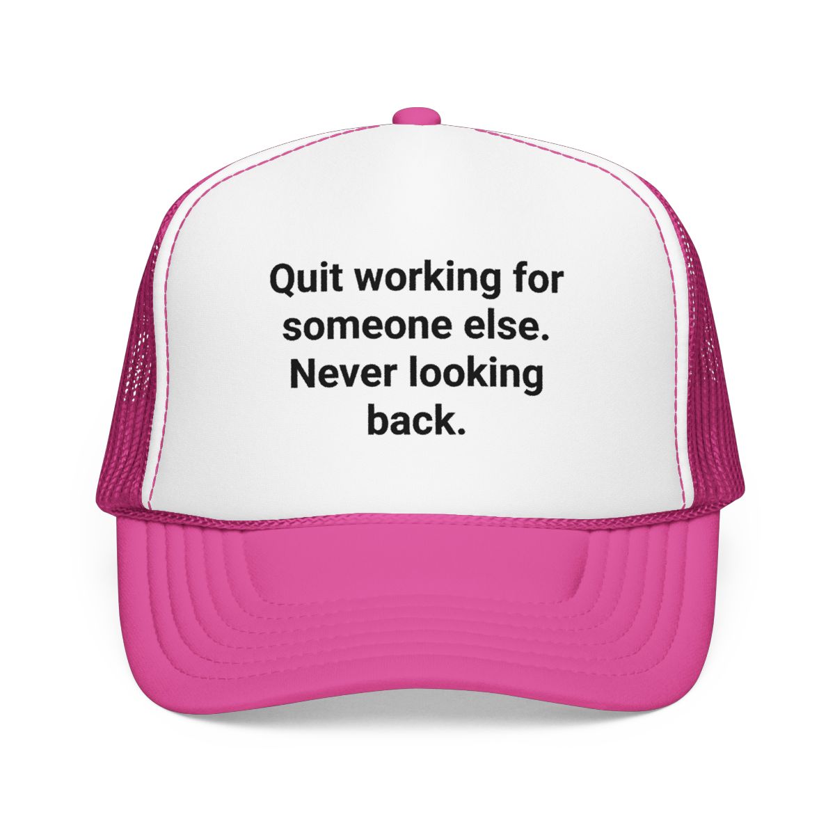 Quit Working for Someone Else - Trucker Hat for New Business Owners