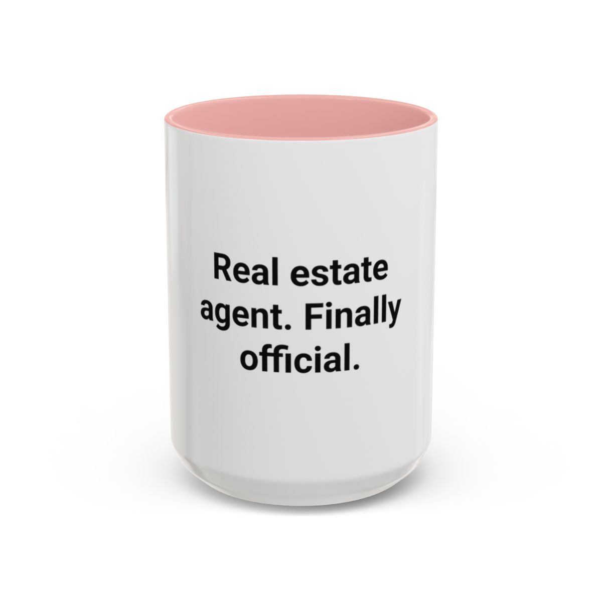 Real Estate Agent Finally Official - Accent Mug for New Agents