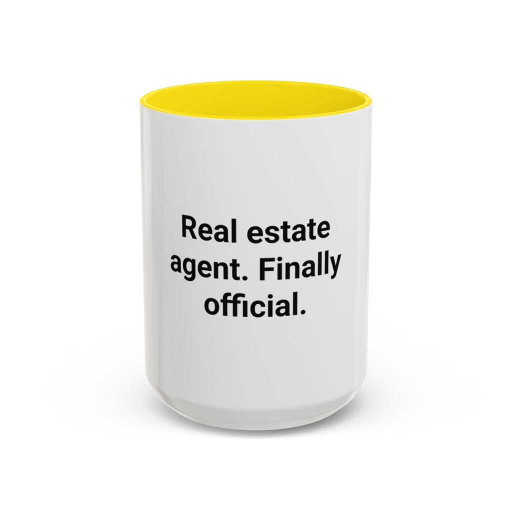 Real Estate Agent Finally Official - Accent Mug for New Agents