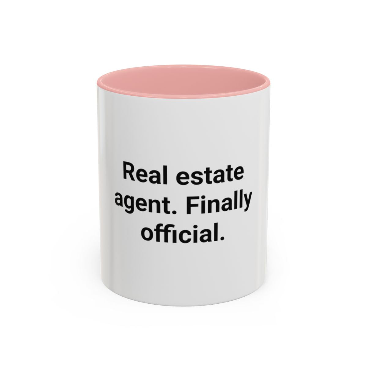 Real Estate Agent Finally Official - Accent Mug for New Agents