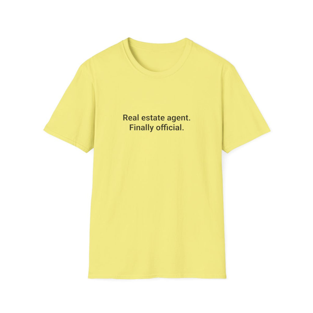 Real Estate Agent Finally Official - T-Shirt for New Agents