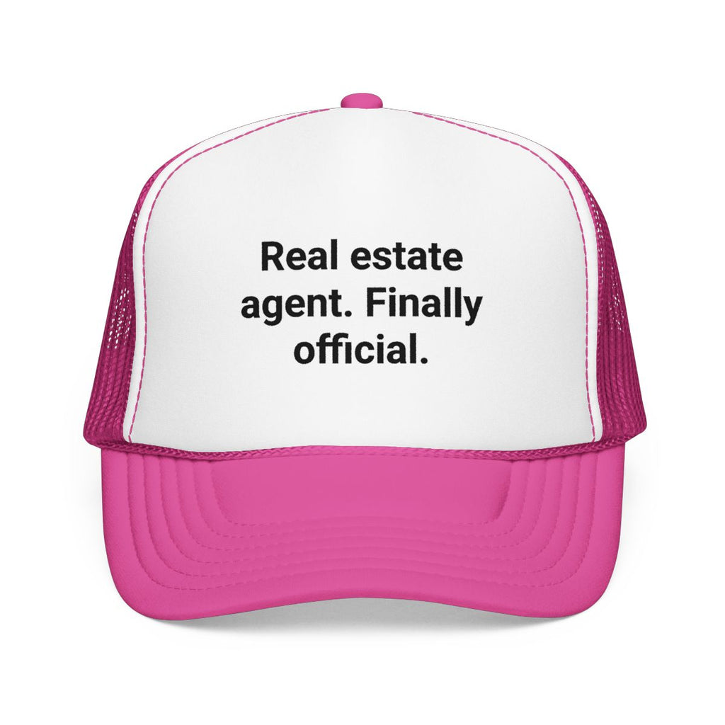 Real Estate Agent Finally Official - Trucker Hat for New Agents
