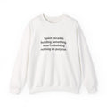 Spent Decades Building Something - Retirement Gift Sweatshirt