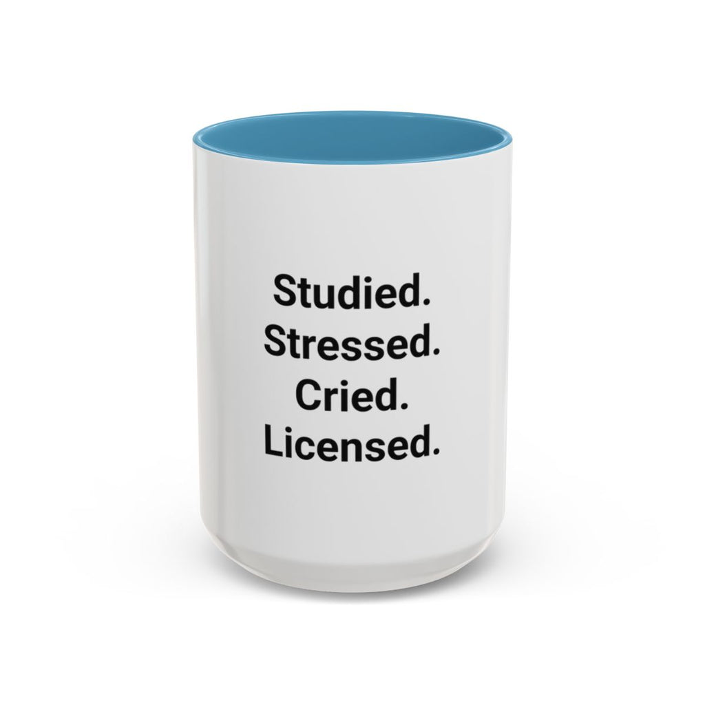 Studied. Stressed. Cried. Licensed. - Mug for NCLEX Grad