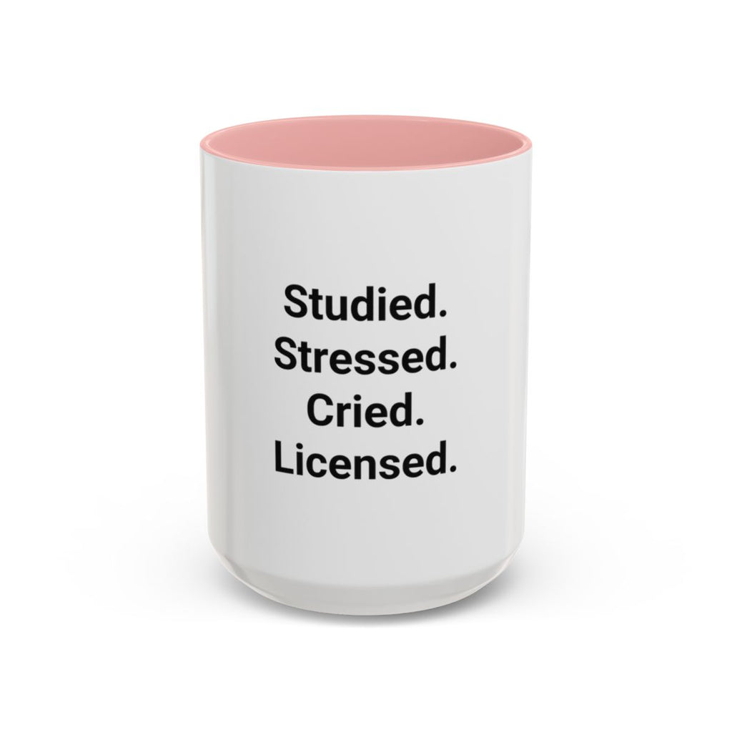 Studied. Stressed. Cried. Licensed. - Mug for NCLEX Grad