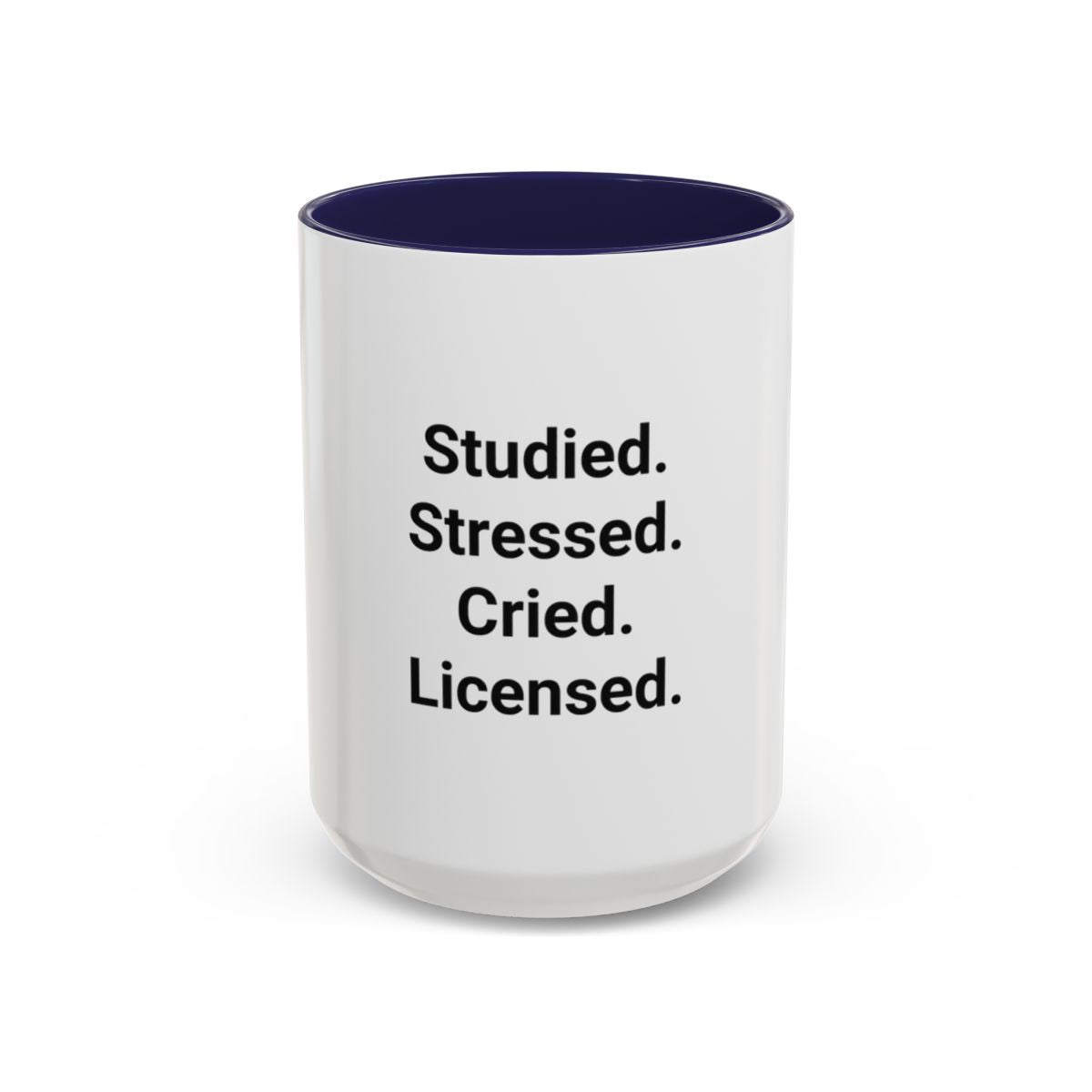 Studied. Stressed. Cried. Licensed. - Mug for NCLEX Grad