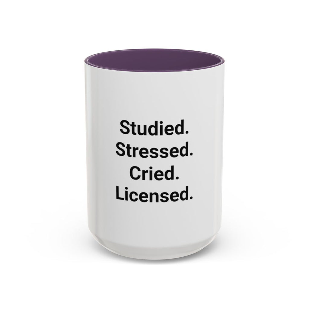Studied. Stressed. Cried. Licensed. - Mug for NCLEX Grad