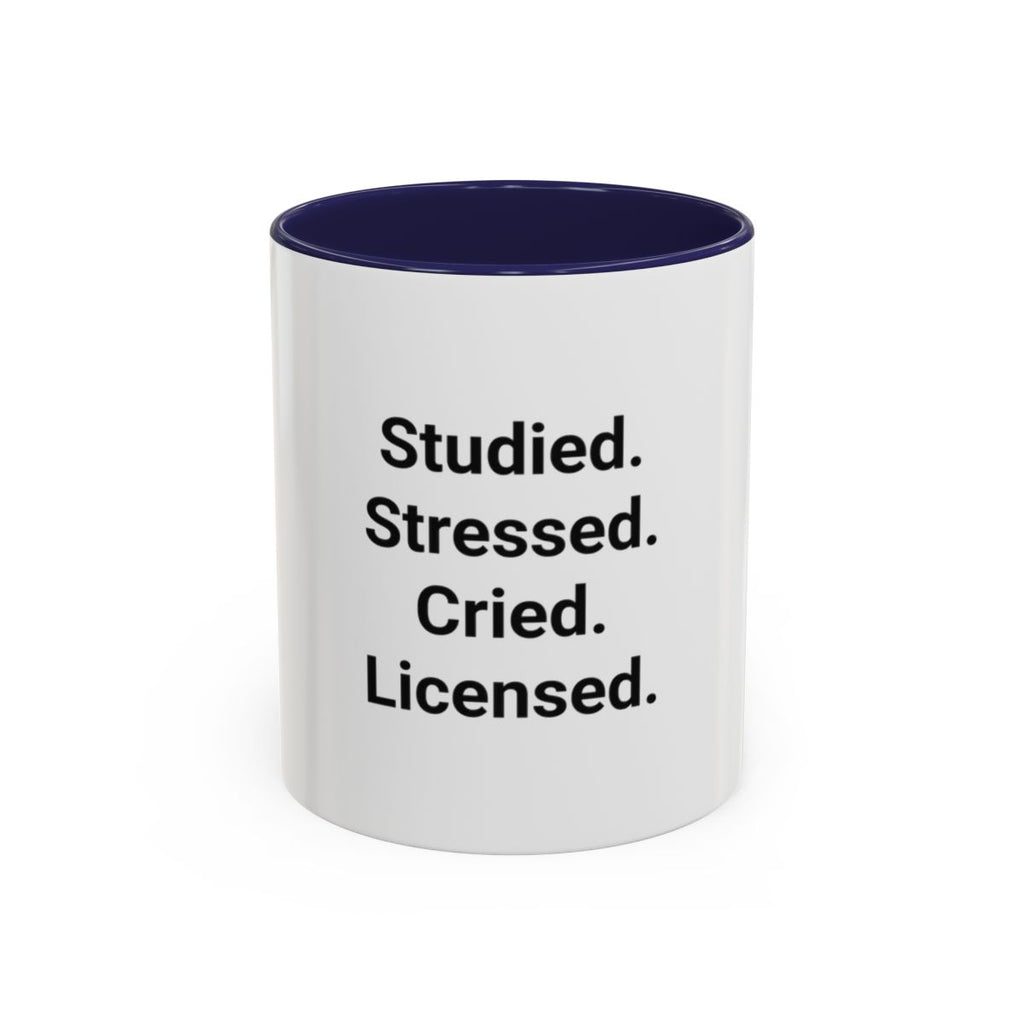 Studied. Stressed. Cried. Licensed. - Mug for NCLEX Grad