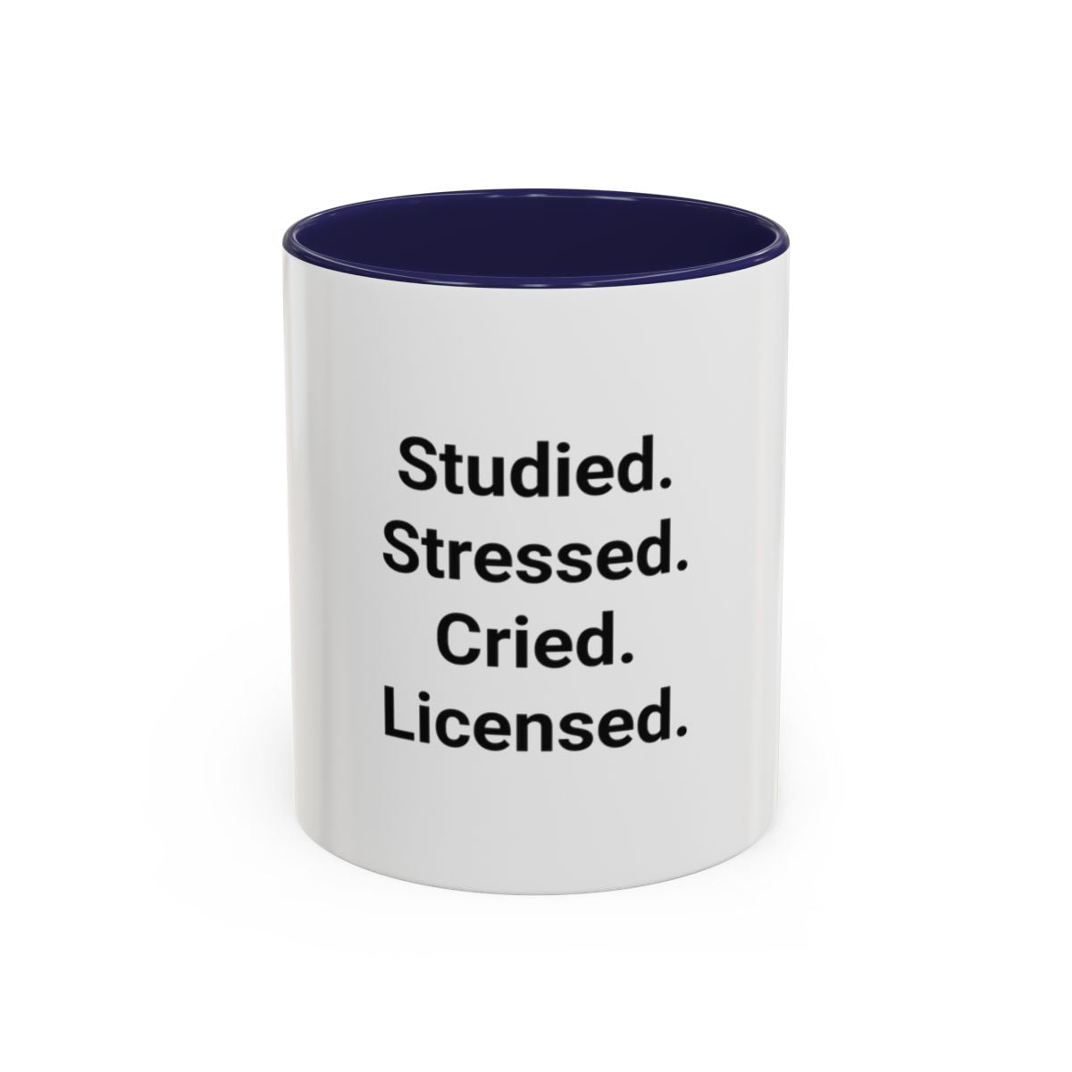 Studied. Stressed. Cried. Licensed. - Mug for NCLEX Grad