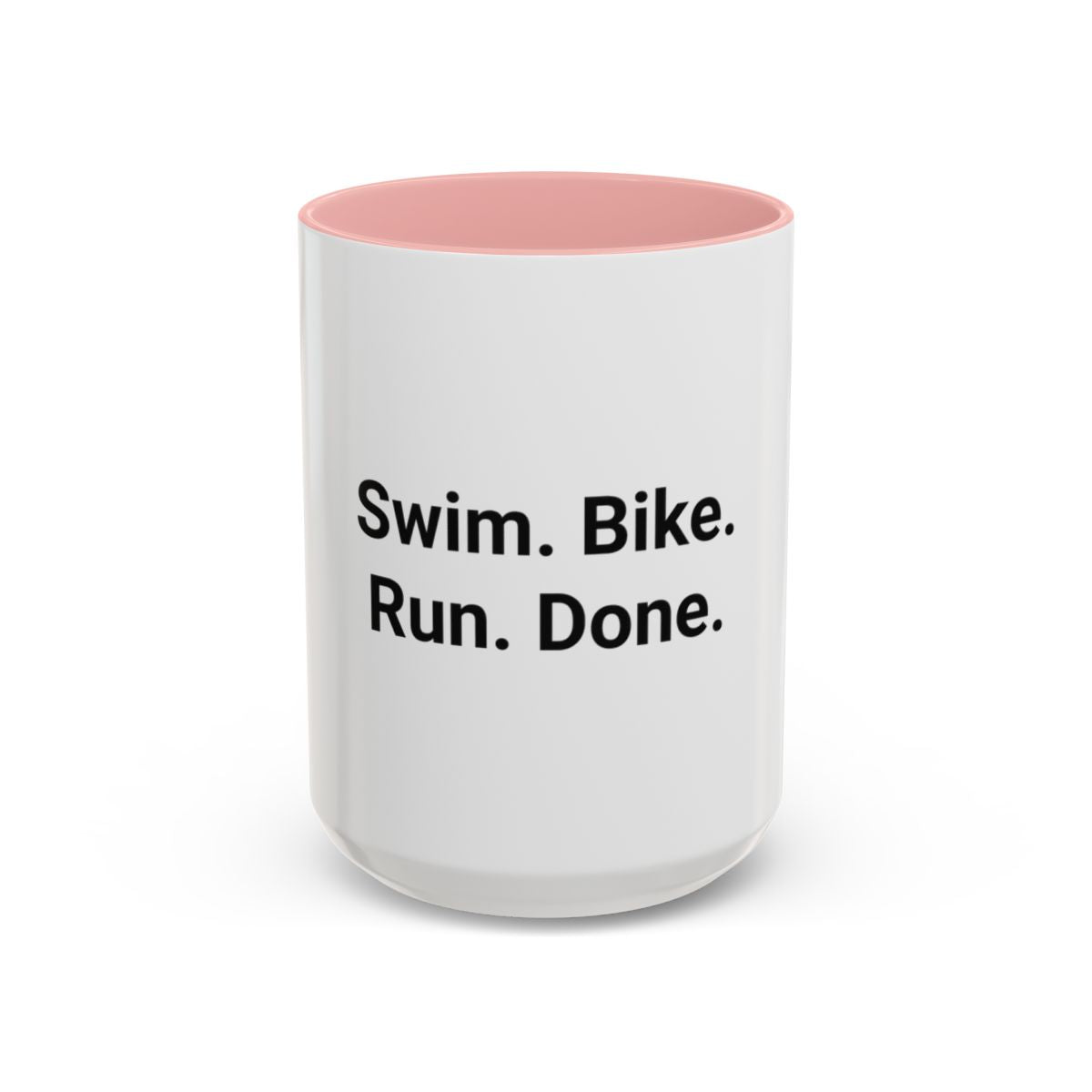 Swim. Bike. Run. Done. - Accent Mug for First Triathlon