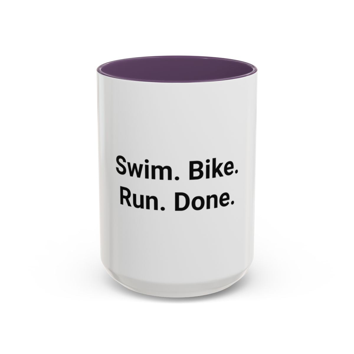 Swim. Bike. Run. Done. - Accent Mug for First Triathlon