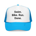 Swim. Bike. Run. Done. - Trucker Hat for First Triathlon