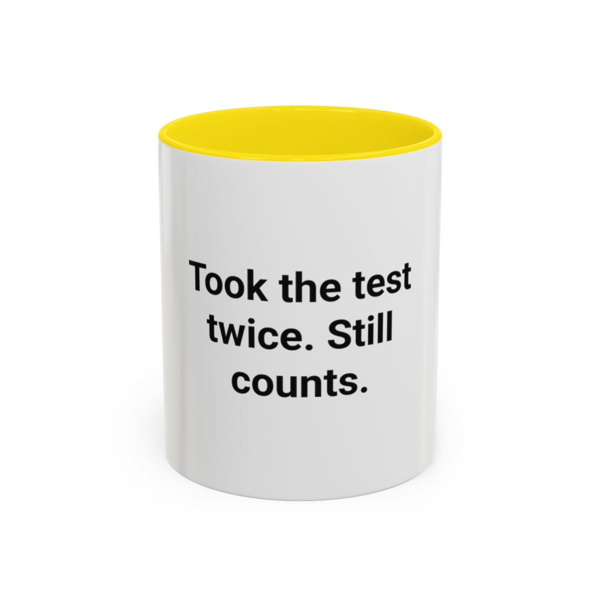 Took the Test Twice. Still Counts. - Mug for New Adult Driver