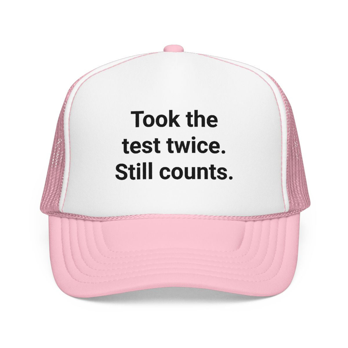 Took the Test Twice. Still Counts. - Trucker Hat for New Drivers