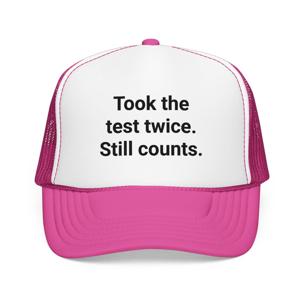 Took the Test Twice. Still Counts. - Trucker Hat for New Drivers
