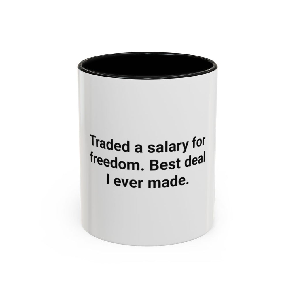 Traded a Salary for Freedom - Accent Mug for New Freelancers