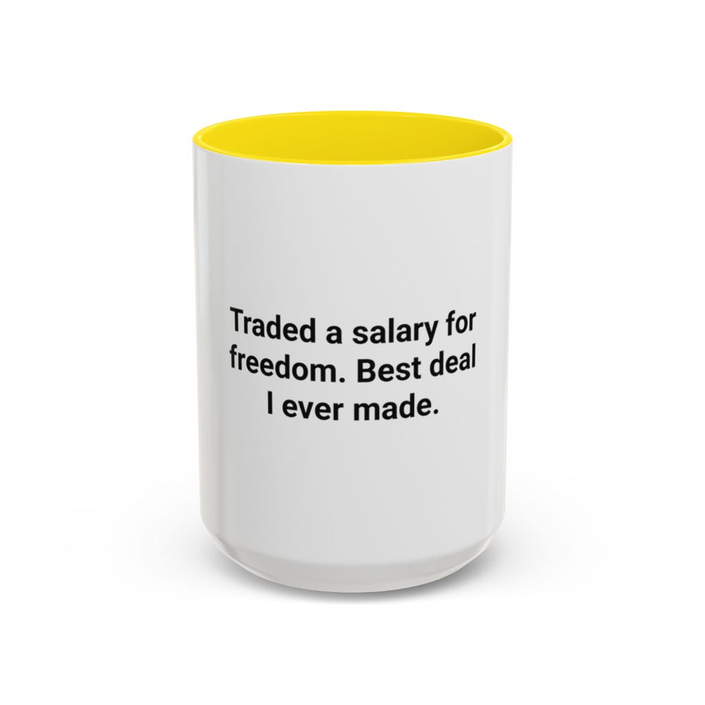 Traded a Salary for Freedom - Accent Mug for New Freelancers