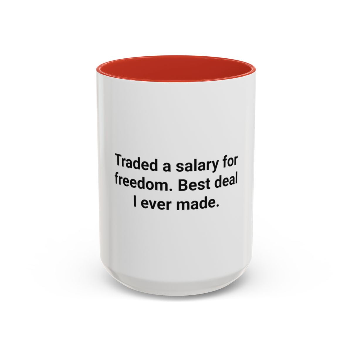 Traded a Salary for Freedom - Accent Mug for New Freelancers