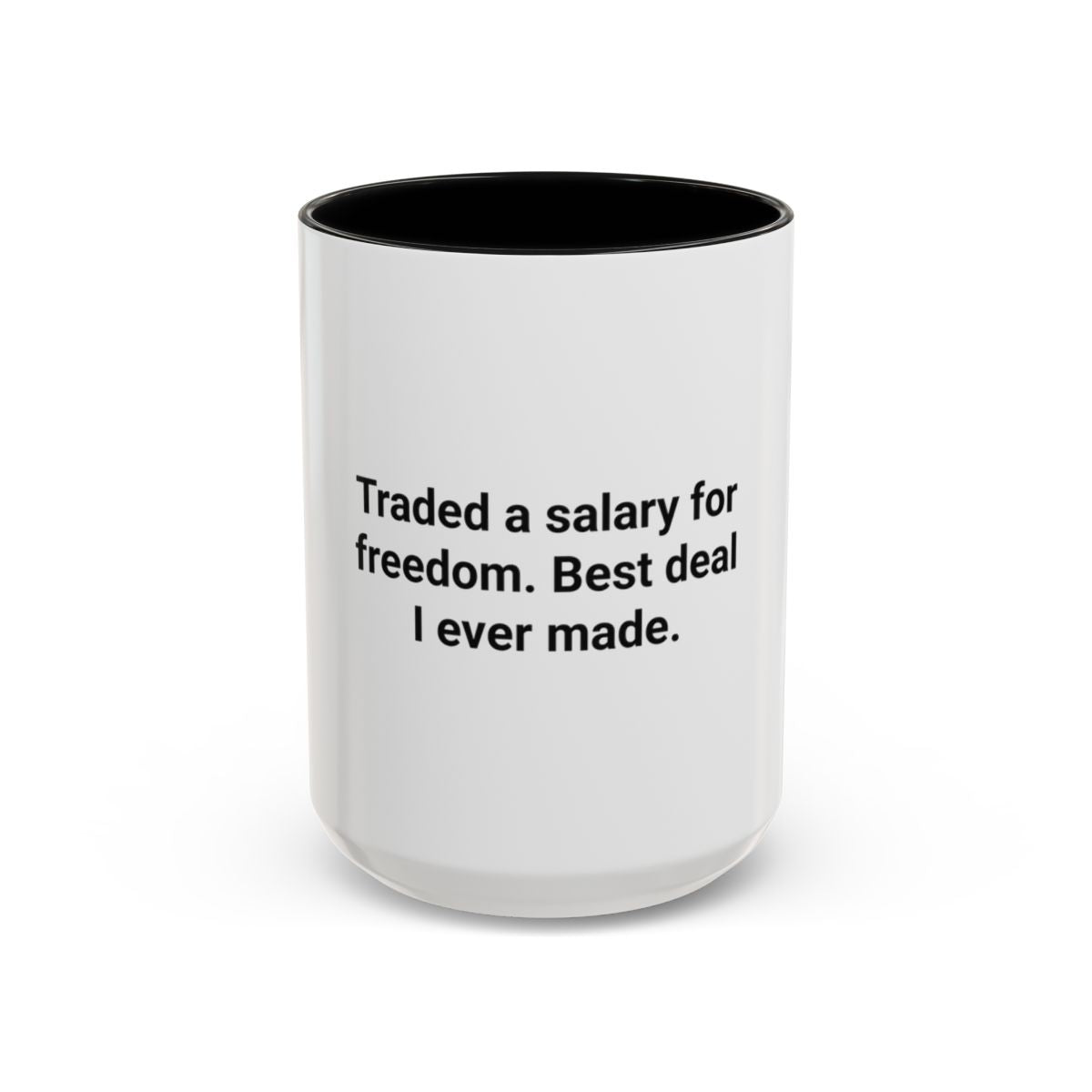 Traded a Salary for Freedom - Accent Mug for New Freelancers