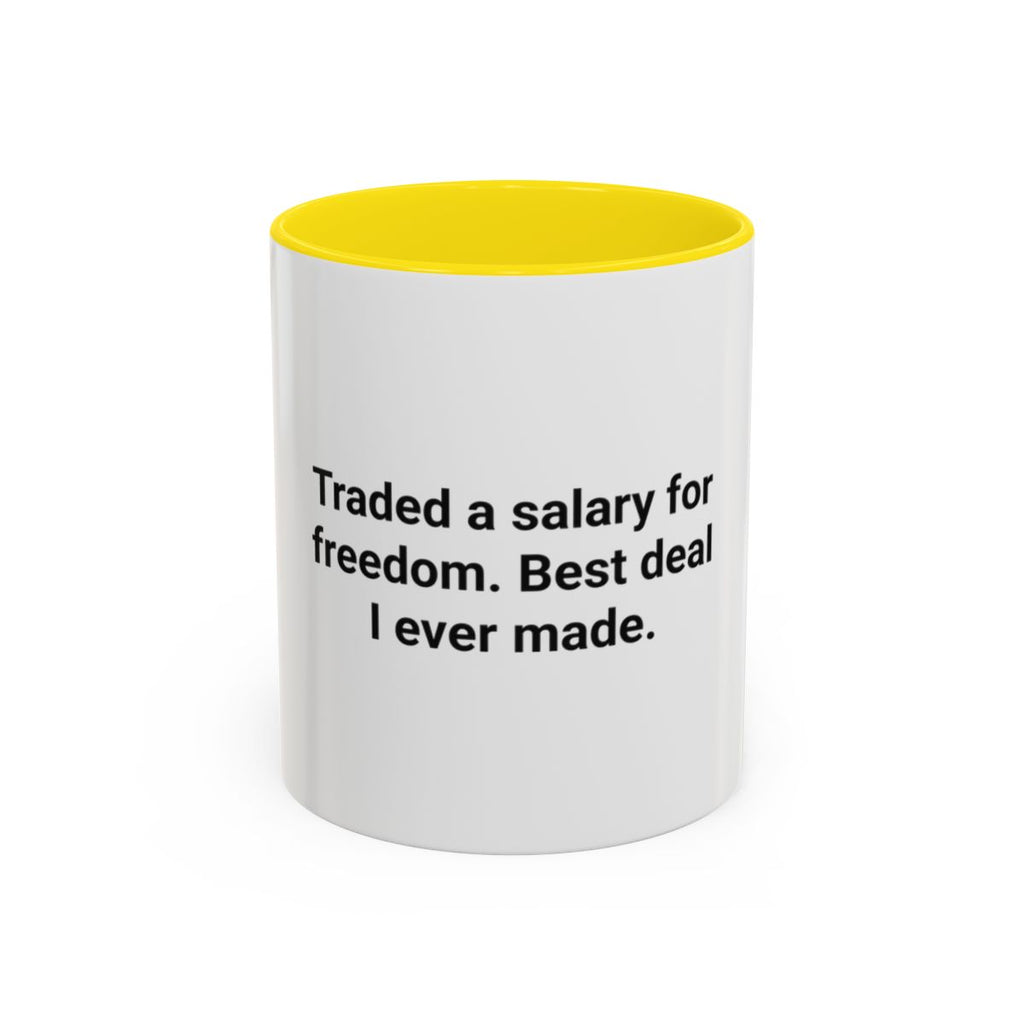 Traded a Salary for Freedom - Accent Mug for New Freelancers